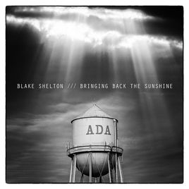 Blake Shelton - Bringing Back The Sunshine (2014)