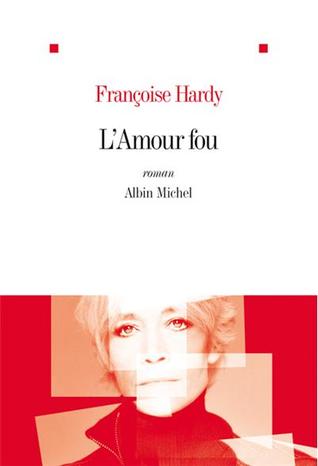 Francoise Hardy – L’amour fou (2012)