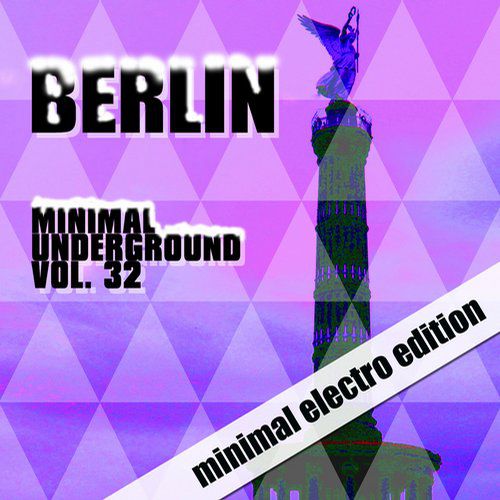 VA – Berlin Minimal Underground Vol. 32 (2015)