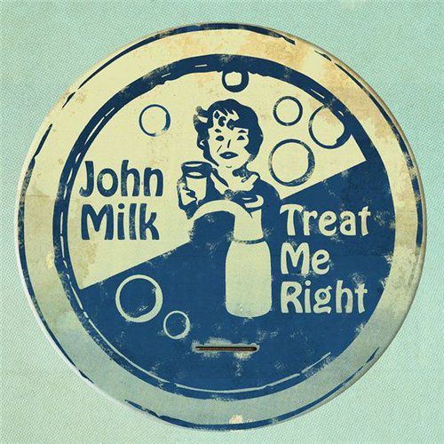 John Milk – Treat Me Right (2015) [FLAC] {Jazz Vocal}