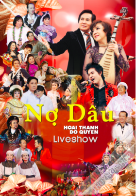 [DVD5] Liveshow Hoài Thanh – Đỗ Quyên: Nợ Dâu (2012)