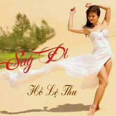 [MP3] Hồ Lệ Thu - Say Đi (2014)