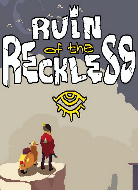[PC] Ruin of the Reckless (Action | Adventure | Indie | RPG | 2017)