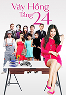 Váy Hồng Tầng 24 (2013) (30 Tập)