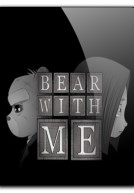 [PC] Bear With Me [Phiêu Lưu|2016]