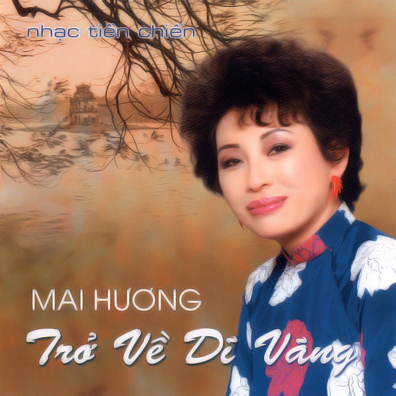 Mai Hương CD : Mai Hương - Trở Về Dĩ Vãng