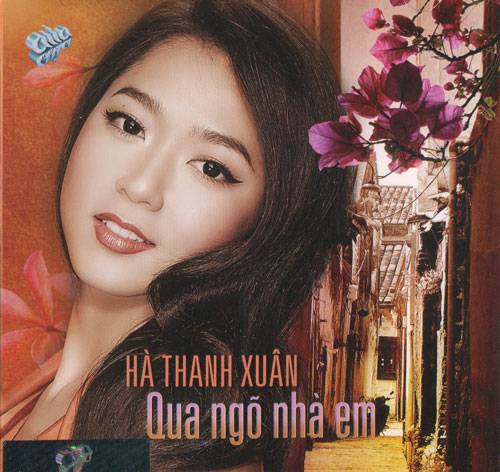 AsiaCD345: Hà Thanh Xuân - Qua Ngõ Nhà Em