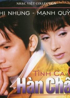 Nhạc Việt CD – Mạnh Quỳnh, Phi Nhung – Tình Ca Hàn Châu 01