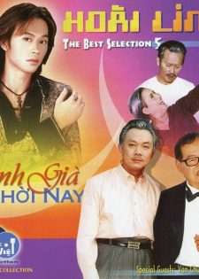 Nhạc Việt CD – Hoài Linh – Best Selection 05 – Tình Già Thời Nay (2005)
