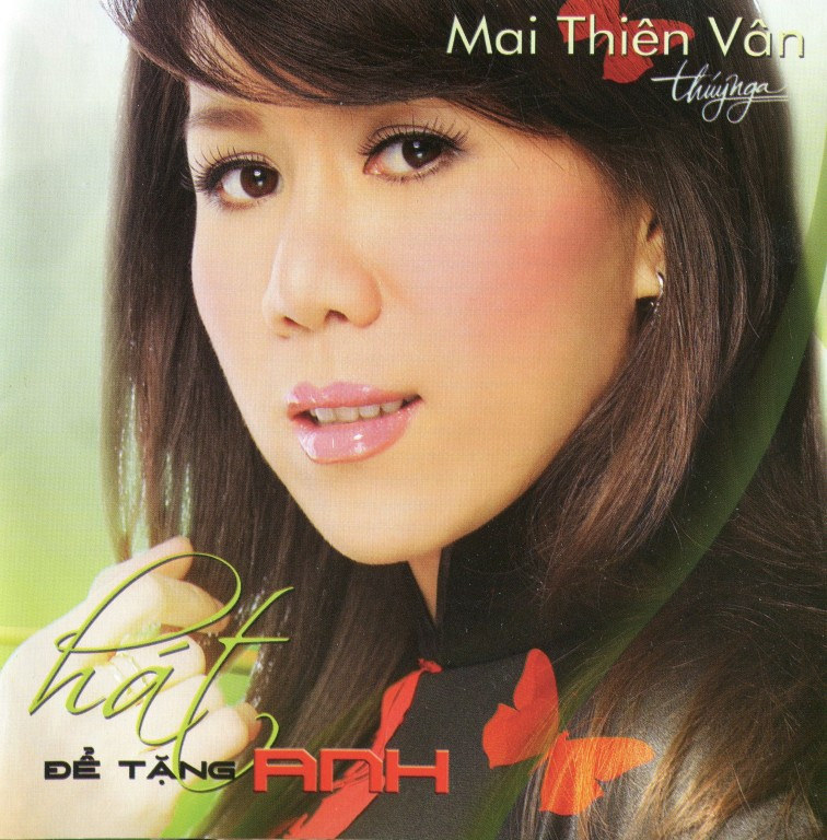 TNCD465: Mai Thiên Vân - Hát Để Tặng Anh (2010)