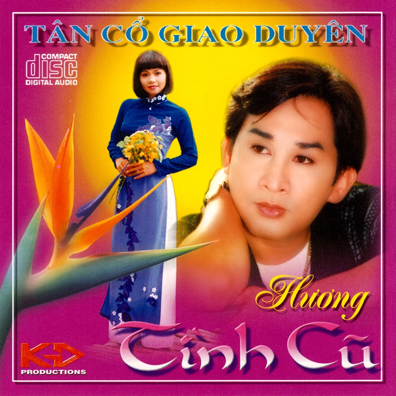 Kim Đức CD - Various Artists - Tân Cổ Giao Duyên - Hương Tình Cũ