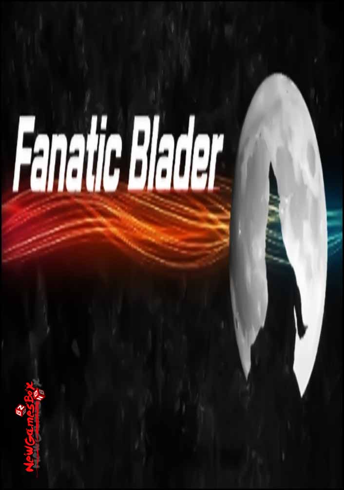 [PC] FanaticBlader 2019