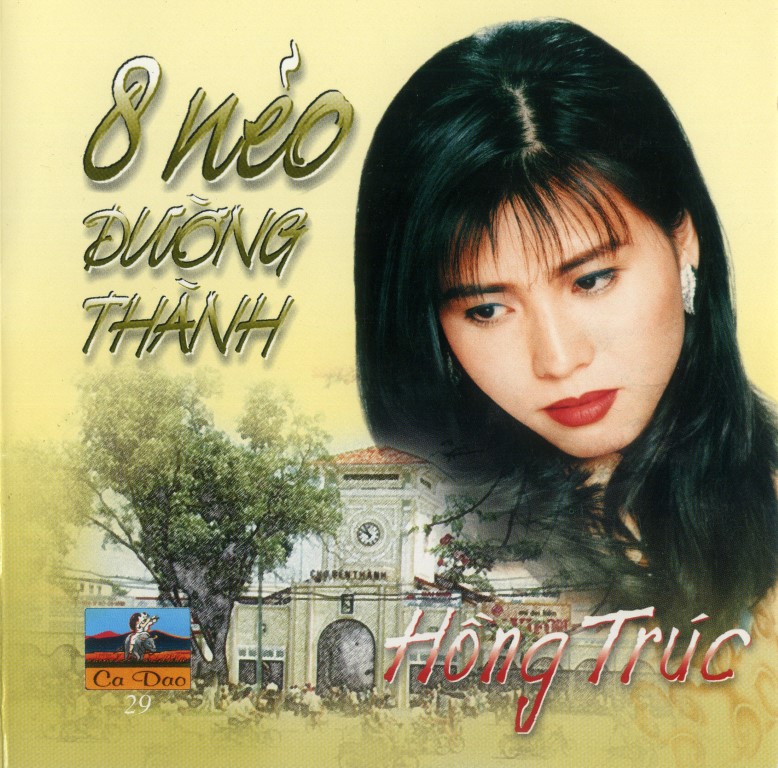 Ca Dao 029 - Hồng Trúc 01 - Tám nẻo đường thành (1998)