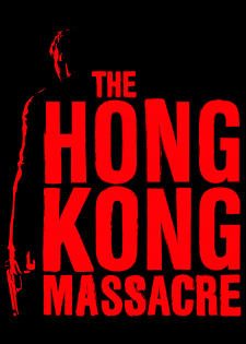[PC] The Hong Kong Massacre (2019)