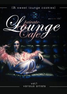 Private Lounge Cafe ~ 25 Sweet Lounge Cookies 2018 (2CDs)