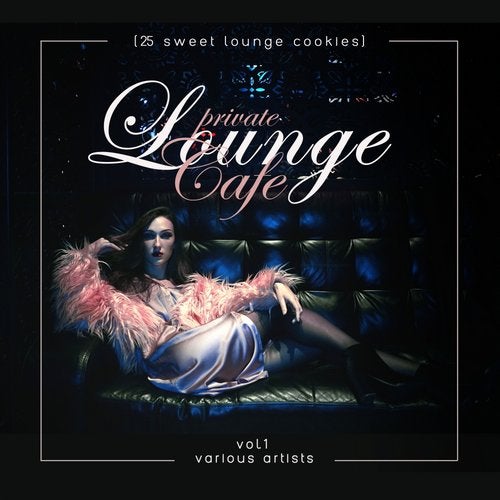 Private Lounge Cafe ~ 25 Sweet Lounge Cookies 2018 (2CDs)