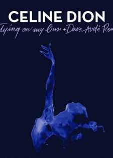 Celine Dion – Flying On My Own + Dave Audé Remix (2019) [FLAC]
