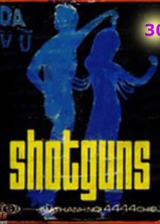 Shotguns 30: Dạ Vũ