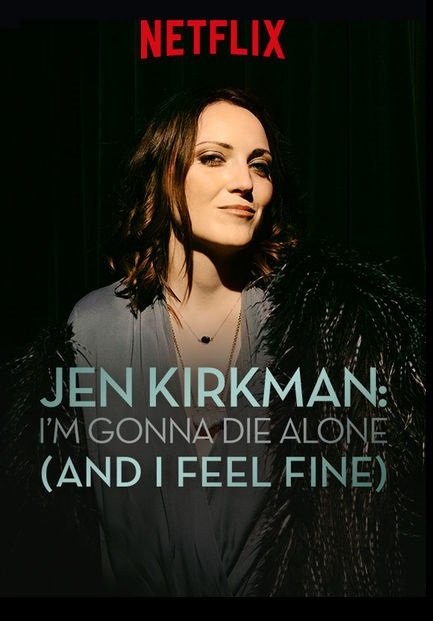 Jen Kirkman: Tôi Sẽ Chết Trong Cô Đơn (Nhưng Chẳng Sao Cả)