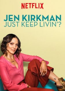 Jen Kirkman: Cứ Sống Tiếp Thôi Nhỉ?