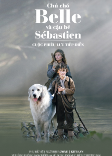 Chú Chó Belle Và Cậu Bé Sebastien: Cuộc Phiêu Lưu Tiếp Diễn