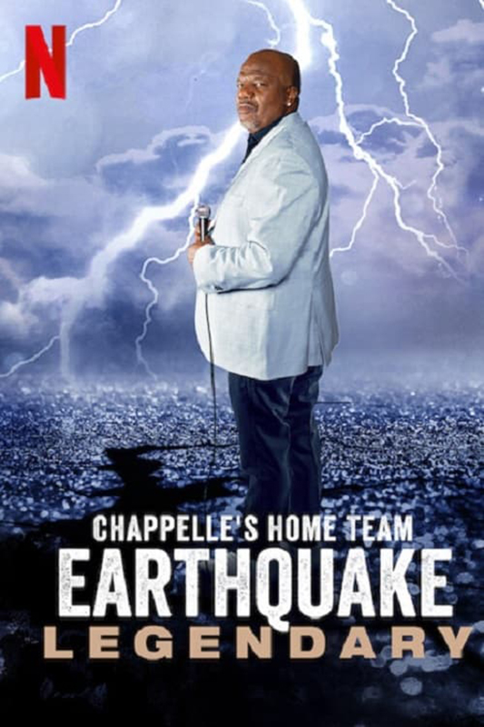 Đội Nhà Của Chappelle – Earthquake: Huyền Thoại