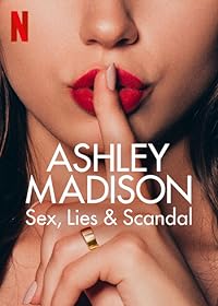 Ashley Madison: Tình Dục, Lừa Dối và Bê Bối